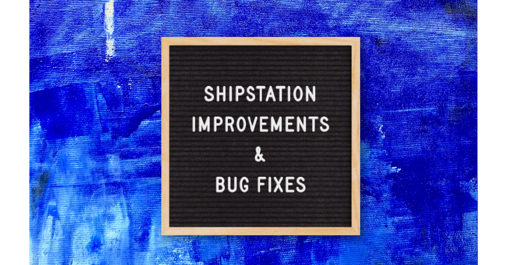 ShipStation Improvements and Bug Fixes (February 24 - March 03, 2023)
