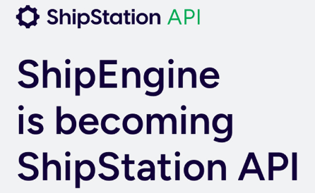 Introducing ShipStation API: ShipEngine’s Next Evolution